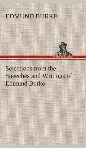 Selections from the Speeches and Writings of Edmund Burke