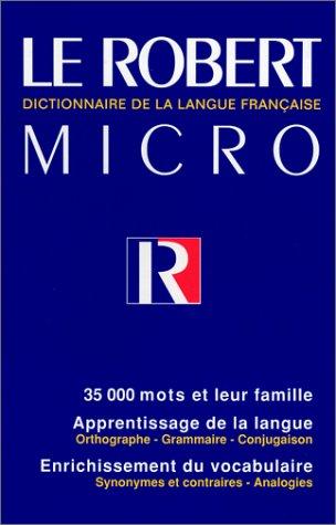 Le Robert micro : dictionnaire d'apprentissage de la langue française