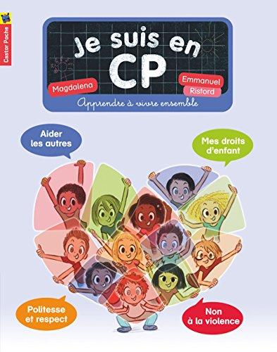 Je suis en CP : apprendre à vivre ensemble