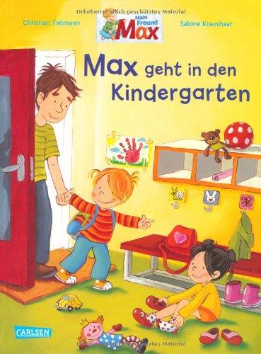 Max-Bilderbücher: Max geht in den Kindergarten