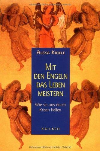 Mit den Engeln das Leben meistern: Wie sie uns durch Krisen helfen