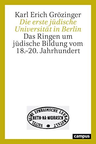 Die erste jüdische Universität in Berlin: Das Ringen um jüdische Bildung vom 18.–20. Jahrhundert