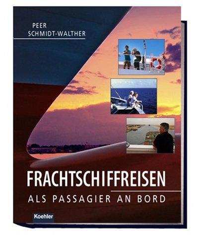 Frachtschiffreisen: als Passagier an Bord