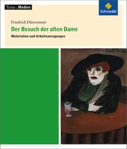 Texte.Medien: Friedrich Dürrenmatt: Der Besuch der alten Dame: Materialien und Arbeitsanregungen