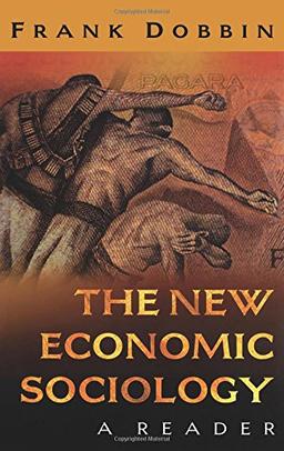 The New Economic Sociology: A Reader