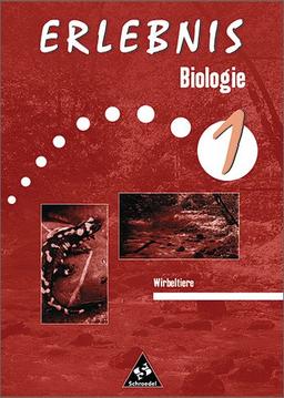 Erlebnis Biologie - Ausgabe 1999: Erlebnis Biologie - Themenorientierte Arbeitshefte - Ausgabe 1999: Wirbeltiere: Berlin, Brandenburg, Bremen, Hessen, ... Rheinland-Pfalz, Saarland, Schleswig-Holstein