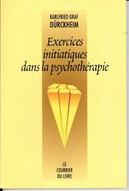 Exercices initiatiques dans la psychothérapie