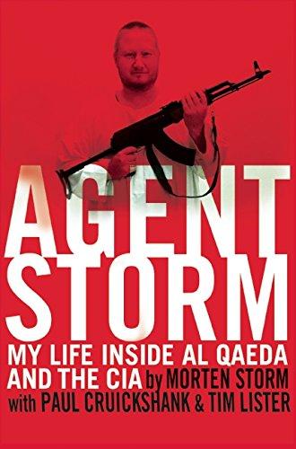 Agent Storm: My Life Inside al Qaeda and the CIA