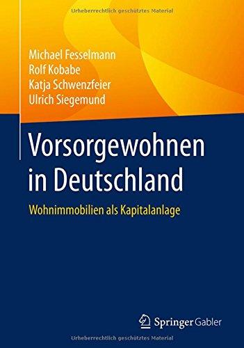 Vorsorgewohnen in Deutschland: Wohnimmobilien als Kapitalanlage