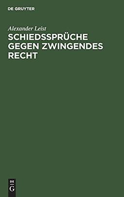 Schiedssprüche gegen zwingendes Recht