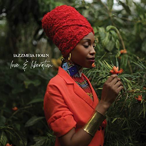 Jazzmeia Horn - Love And Liberation