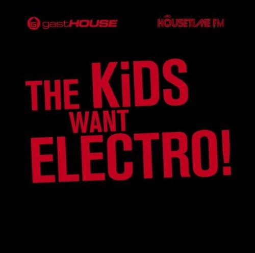 The Kids Want Electro!