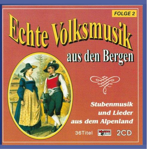 Echte Volksmusik Aus Den Bergen 2 - CD1