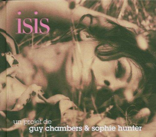 Isis - Un Projet de Guy Chambers & Sophie Hunter