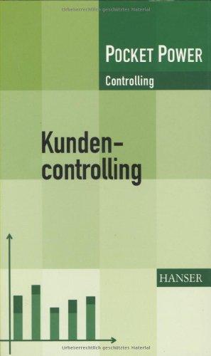 Kundencontrolling. Erfolgreiche Steuerung der Kundenbeziehung