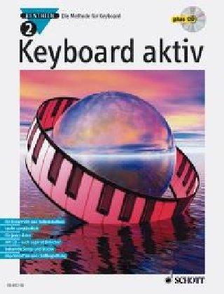 Keyboard aktiv, m. Audio-CDs, Bd.2, Mit Audio-CD: Die Methode für Keyboard