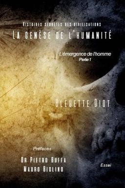 La genese de l'humanite: Histoires secretes des civilisations (L'émergence de l'homme)