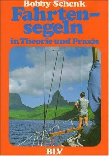 Fahrtensegeln. Training, Technik, Taktik