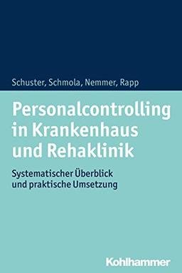 Personalcontrolling in Krankenhaus und Rehaklinik: Systematischer Überblick und praktische Umsetzung