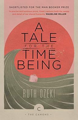 Ozeki, R: Tale for the Time Being (Canons)