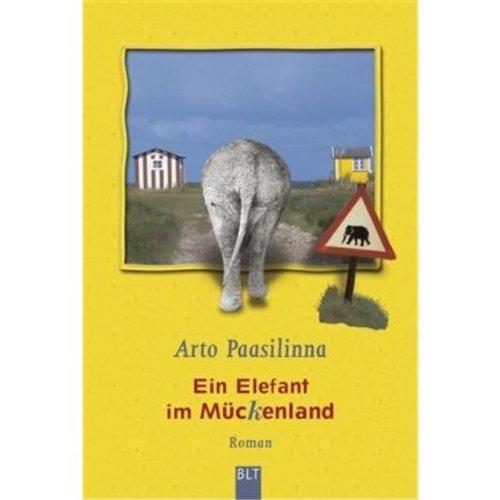 Ein Elefant im Mückenland: Roman