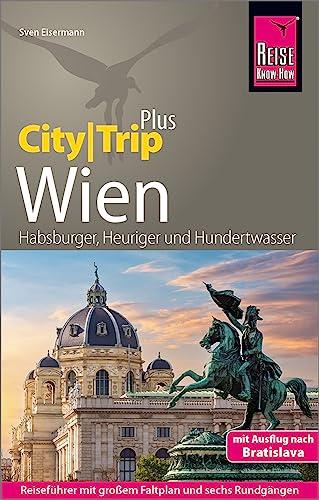 Reise Know-How Reiseführer Wien (CityTrip PLUS): mit Stadtplan und kostenloser Web-App