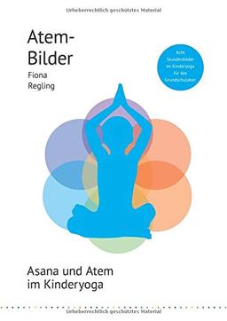 Atem-Bilder: Asana und Atem im Kinderyoga