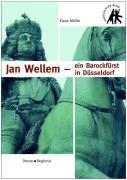 Jan Wellem - ein Barockfürst in DÜsseldorf