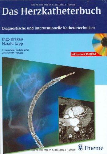 Das Herzkatheterbuch: Diagnostische und interventionelle Kathetertechniken