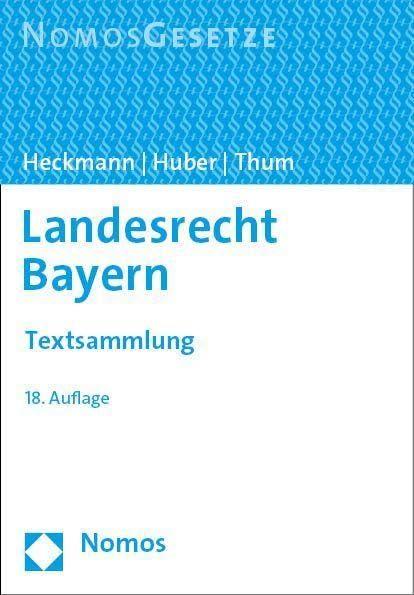 Landesrecht Bayern: Textsammlung - Rechtsstand: 1. September 2023