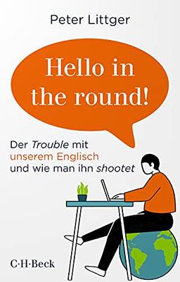 'Hello in the round!': Der Trouble mit unserem Englisch und wie man ihn shootet