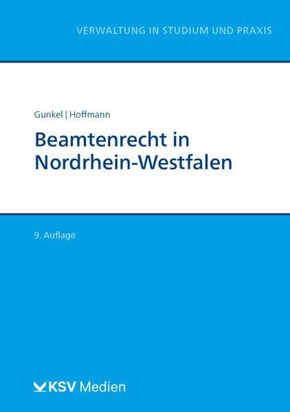 Beamtenrecht in Nordrhein-Westfalen (Reihe Verwaltung in Studium und Praxis)