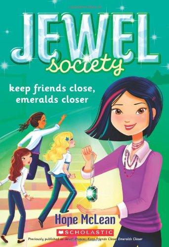 Jewel Society #3: Keep Friends Close, Emeralds Closer, Volume 3