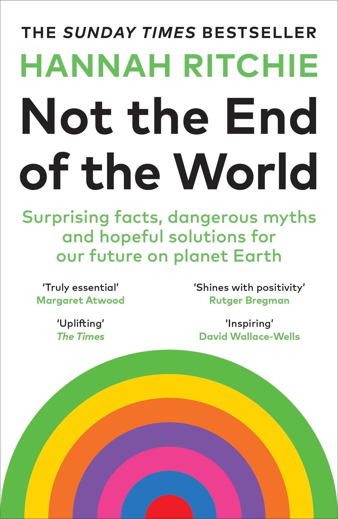 Not the End of the World: The Sunday Times bestseller that will make you rethink everything you thought you knew about climate change