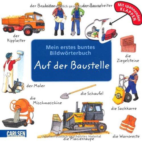 Mein erstes buntes Bildwörterbuch: Auf der Baustelle