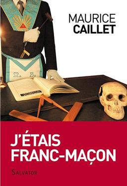 J'étais franc-maçon : demandez et vous recevrez