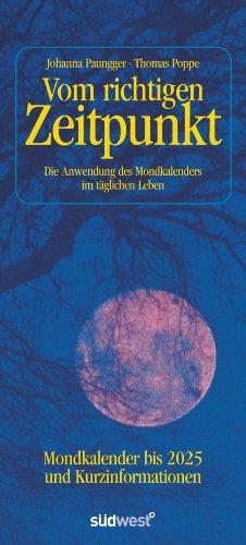 Vom richtigen Zeitpunkt: Die Anwendung des Mondkalenders im täglichen Leben - Mondkalender bis 2025 und Kurzinformationen