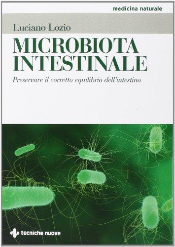 Microbiota intestinale. Preservare il corretto equilibrio dell'intestino