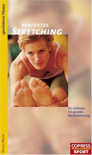 Perfektes Stretching: Ein Leitfaden für gezielte Muskeldehnung