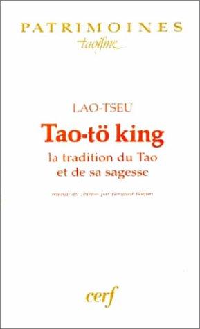 Tao-tö king : la tradition du tao et de sa sagesse