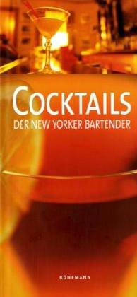 Cocktails. Der New Yorker Bartender