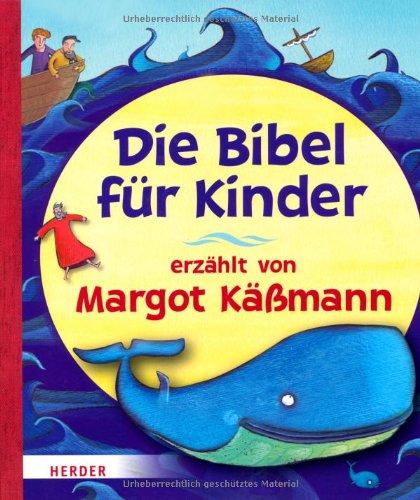 Die Bibel für Kinder erzählt von Margot Käßmann