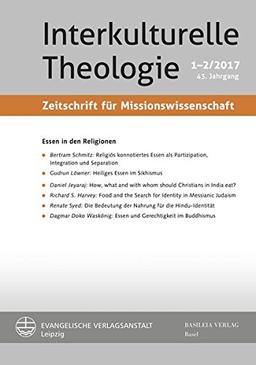 Essen in den Religionen (Interkulturelle Theologie. Zeitschrift für Missionswissenschaft (ZMiss))