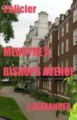 Meurtre A Bishops Avenue (Smythe enquête, Band 1)