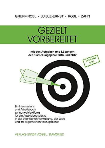 Gezielt vorbereitet 2016 und 2017 / 2. Qualifikationsebene: Ein Informations- und Arbeitsbuch zur Auswahlprüfung für die Ausbildungsplätze in der ... der Justiz und im allgemeinen Vollzugsdienst