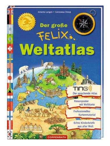 Der große Felix-Weltatlas