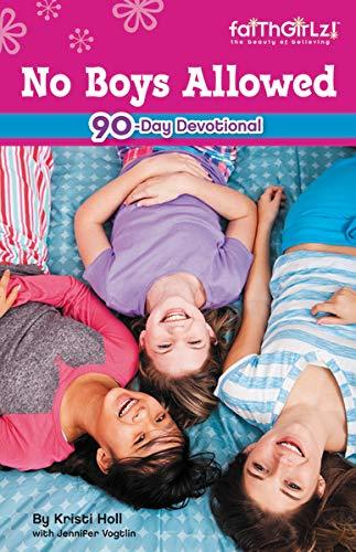 No Boys Allowed: 90-Day Devotional (Faithgirlz)