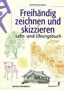 Freihändig zeichnen und skizzieren. Lehr- und Übungsbuch