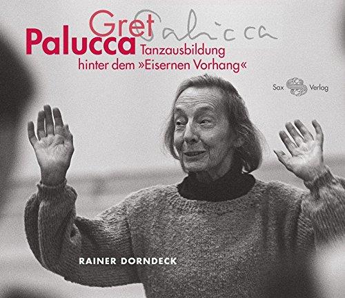 Gret Palucca: Tanzausbildung hinter dem »Eisernen Vorhang«