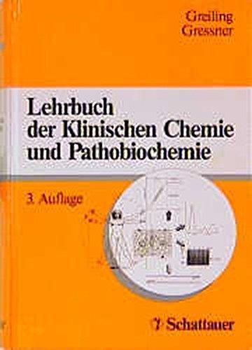 Lehrbuch der Klinischen Chemie und Pathobiochemie: Mit Register zum Gegenstandskatalog und Verzeichnis klinisch-chemischer Messgrössen